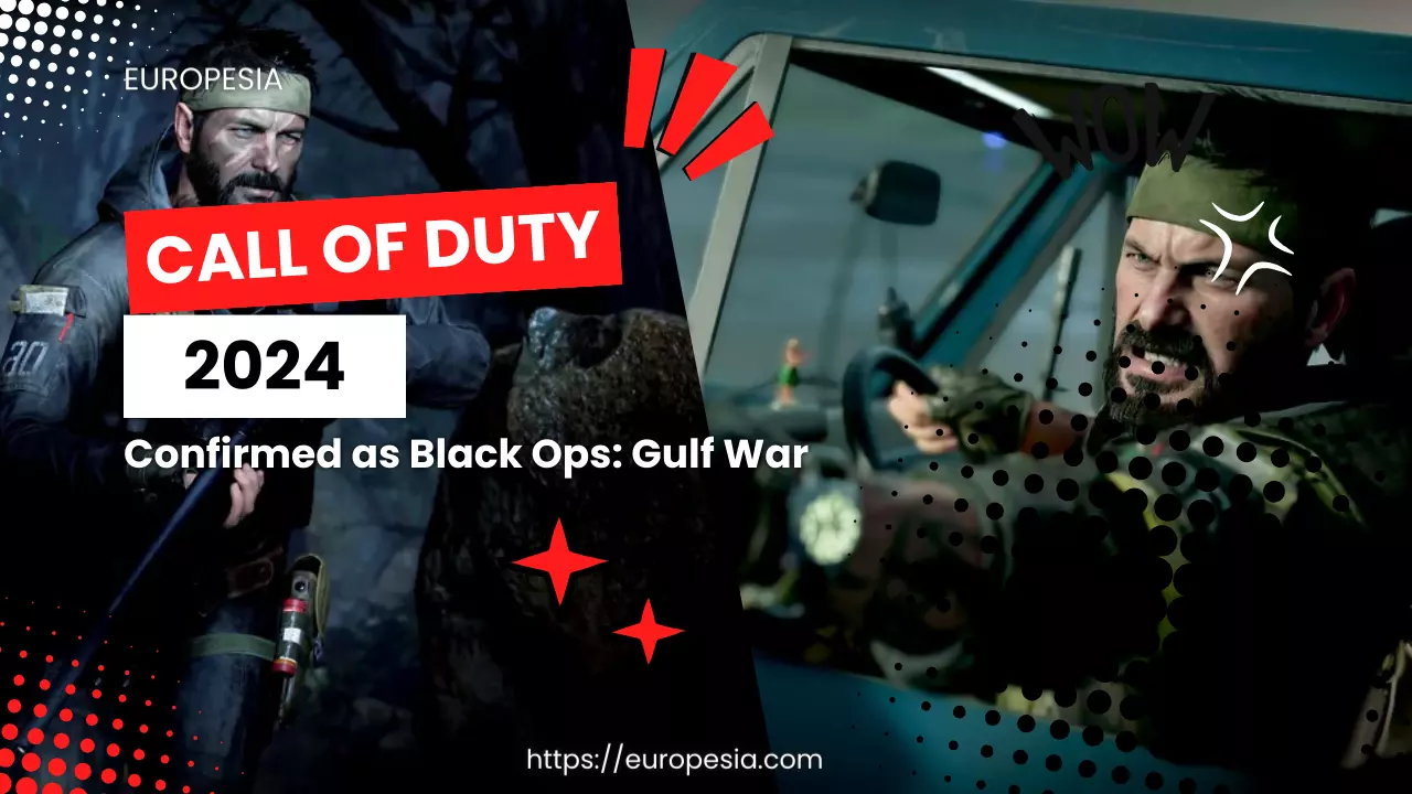 Call of Duty 2024 Confirmed as Black Ops Gulf War Europesia